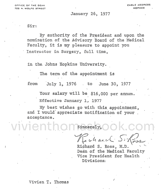 Underpaid his entire career, Vivien Thomas was pleased when he received this 1977 letter informing him that Johns Hopkins University Medicine was appointing him to an Instructor in Surgery position (in which he had served since the 1940s) and gave him a substantial pay raise the year before he retired.